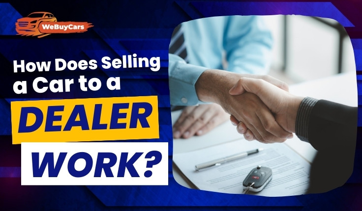 blogs/How Does Selling a Car to a Dealer Work